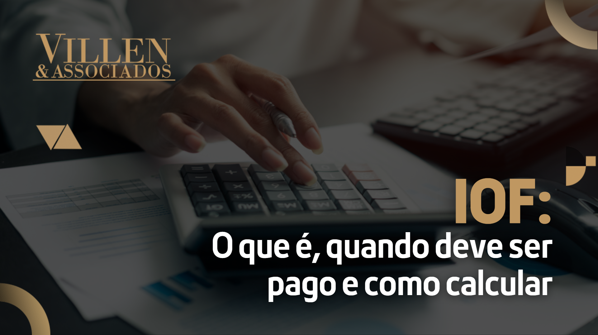 IOF O Que Quando Deve Ser Pago E Como Calcular Villen Associados
